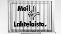 Mainostaulu, jossa lukee Moi! Lahtelaista.