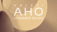 Kalevi Aho: Chamber Music