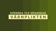 Svenska Yle granskar värnplikten