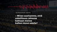 Kuvassa ääniraita ja teksti: Seurakunnan vanhin: Miten osoitamme, että uskollisuus Jehovaa kohtaan menee kaiken muun edelle?