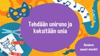 Tehdään unirunoja ja keksitään unia -tekstin ympärillä on erilaisia graafisia elementtejä.