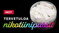 Ohjelman kansikuva. Kuva nikotiinipussikiekosta ja teksti MOT: Tervetuloa nikotiinipussit.