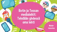 Botin ja Tessan medialeikit -tekstin ympärillä on erilaisia graafisia elementtejä, jotka liittyvät mediakasvatukseen.