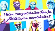 Miten reagoit kriiseihin ja yllättäviin muutoksiin?