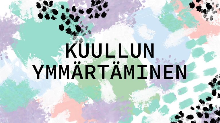 Teksti kuullun ymmärtämnien värikkäällä taustalla.