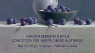 Bach: Concertos for Harpsichord & Strings, Vol. 1 / Bach Collegium Japan