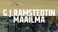 Dokumentin G. J. Ramstedtin maailma mainoskuva