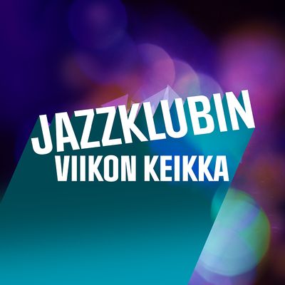 Jazzklubin viikon keikka