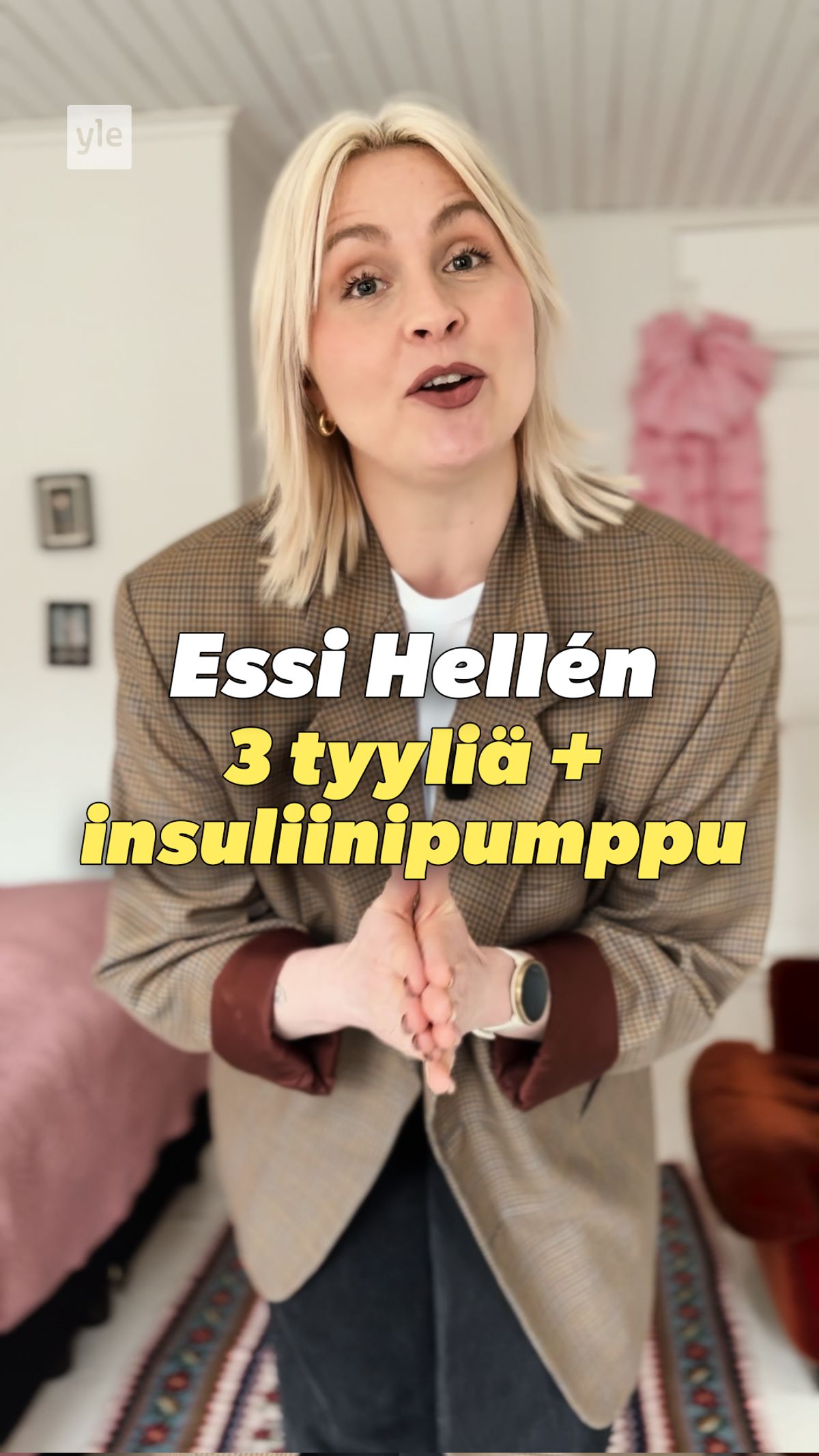 Essi Hellénin kolme tyyliä + insuliinipumppu | Lyhyet | Yle.fi