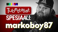 Perjantain Tubettajat spesiaali: Markoboy 87