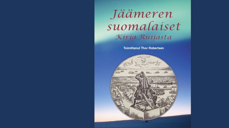 Jäämeren suomalaiset Kirja Ruijasta -kirjan kansi