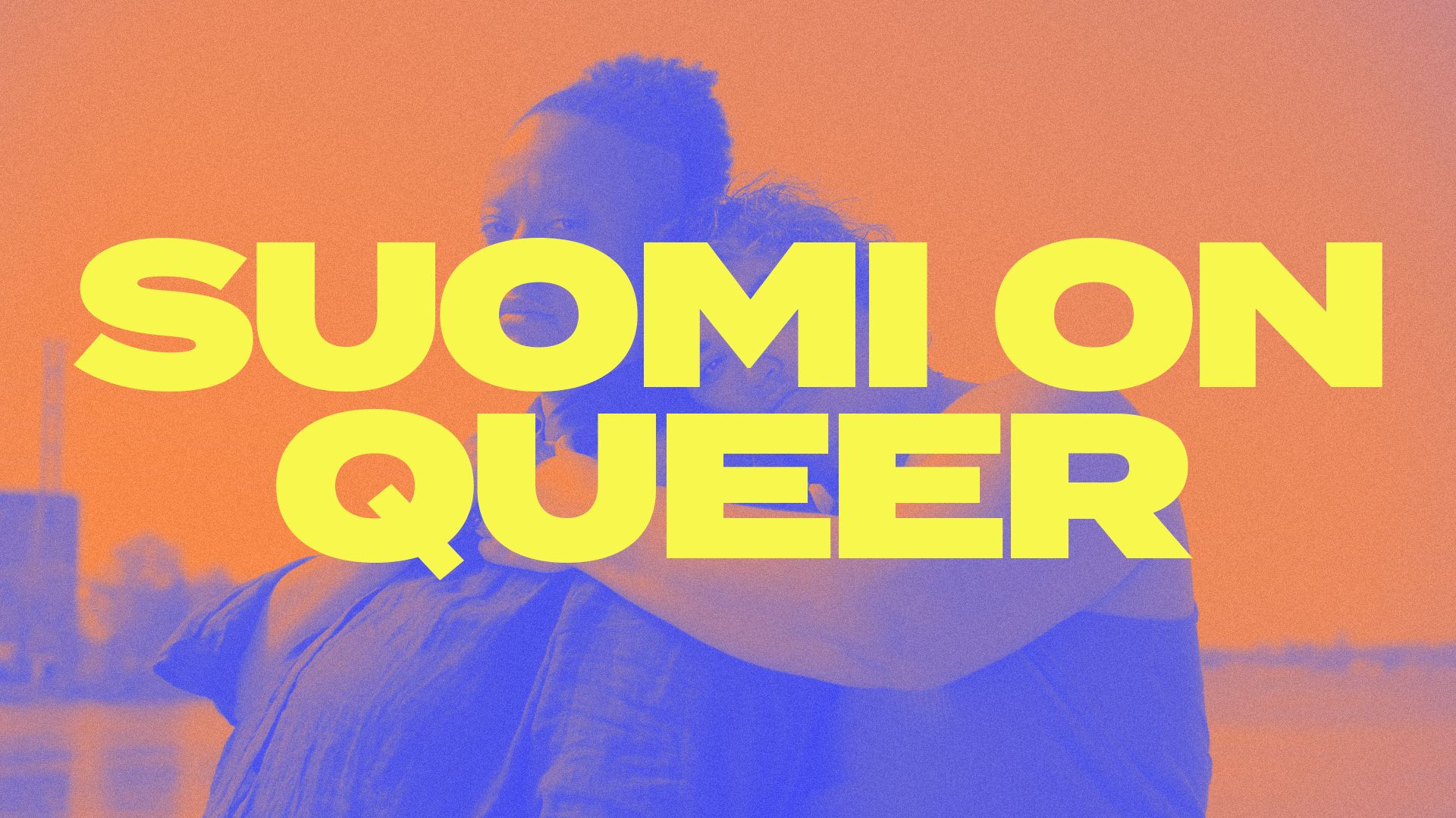 Traileri: Suomi on queer | Suomi on queer
