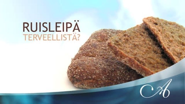 Ruisleivän terveellisyys – Omalääkäri – yle.fi